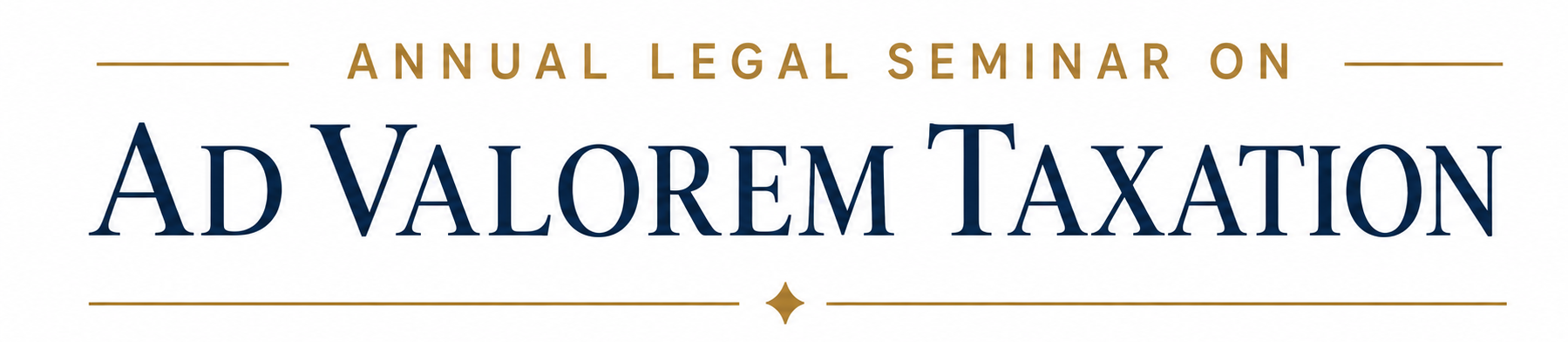  39th Annual Legal Seminar on  AD Valorem Taxation