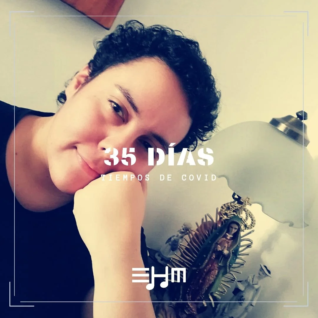 35 DÍAS, TIEMPOS DE COVID