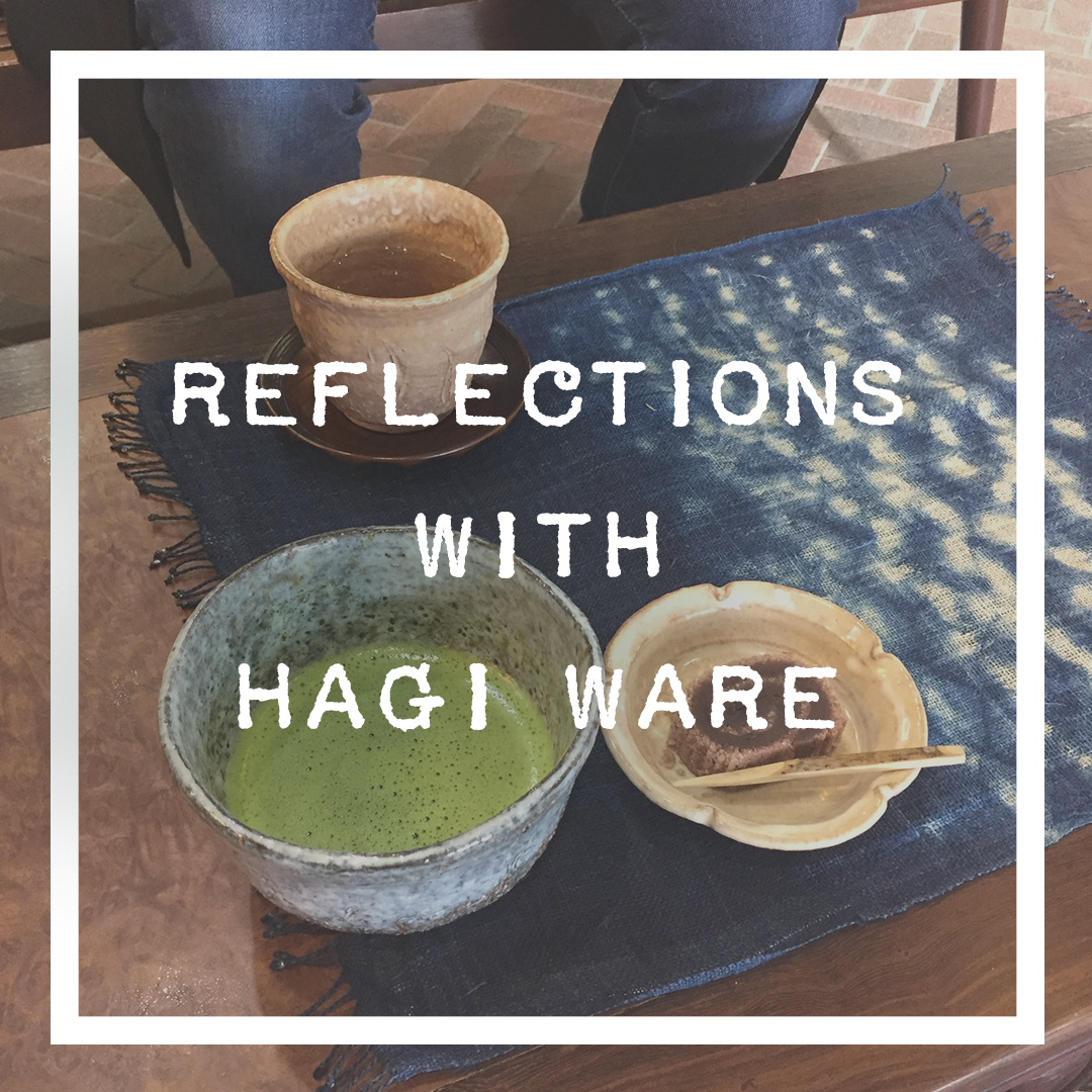 Reflections with Hagi Ware