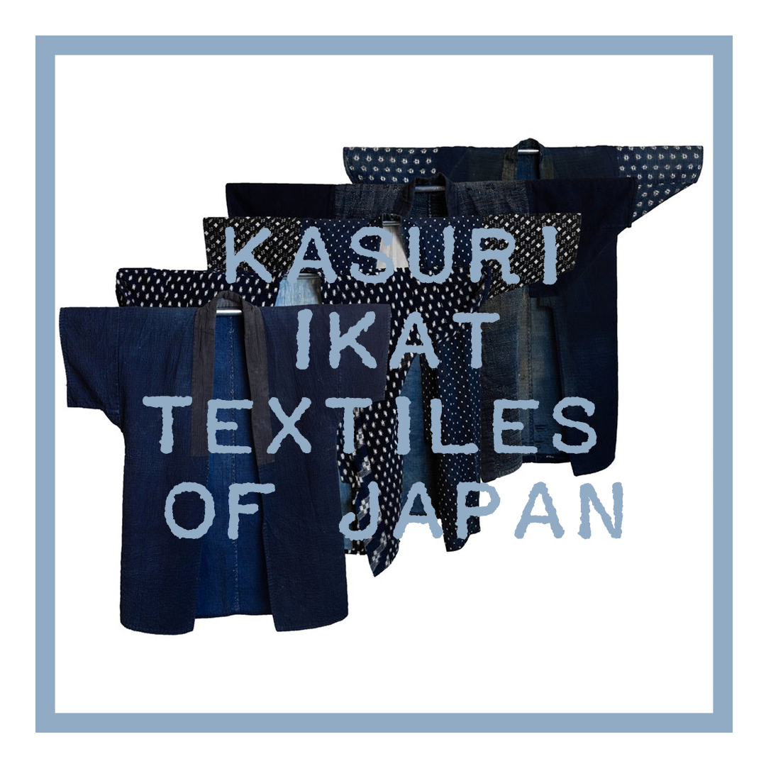 Kasuri Ikat Textiles of Japan 