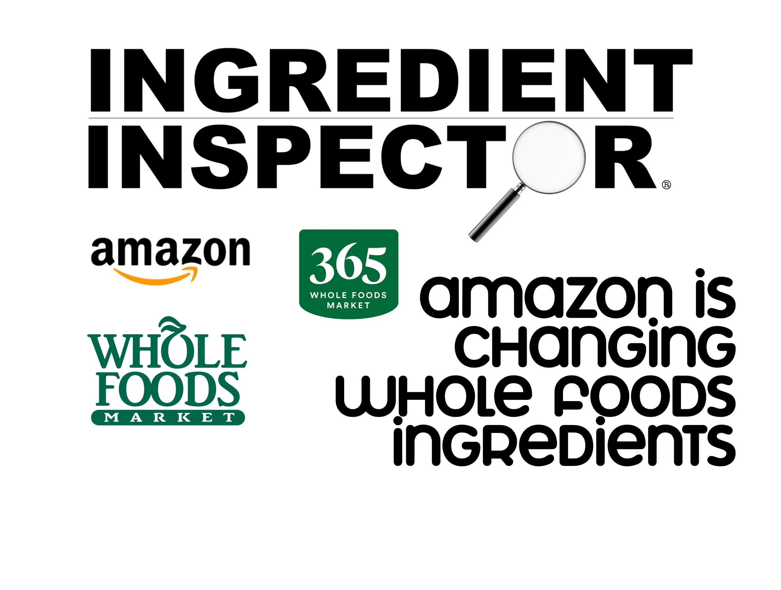 AMAZON MAKING CHANGES TO WHOLE FOODS INGREDIENTS