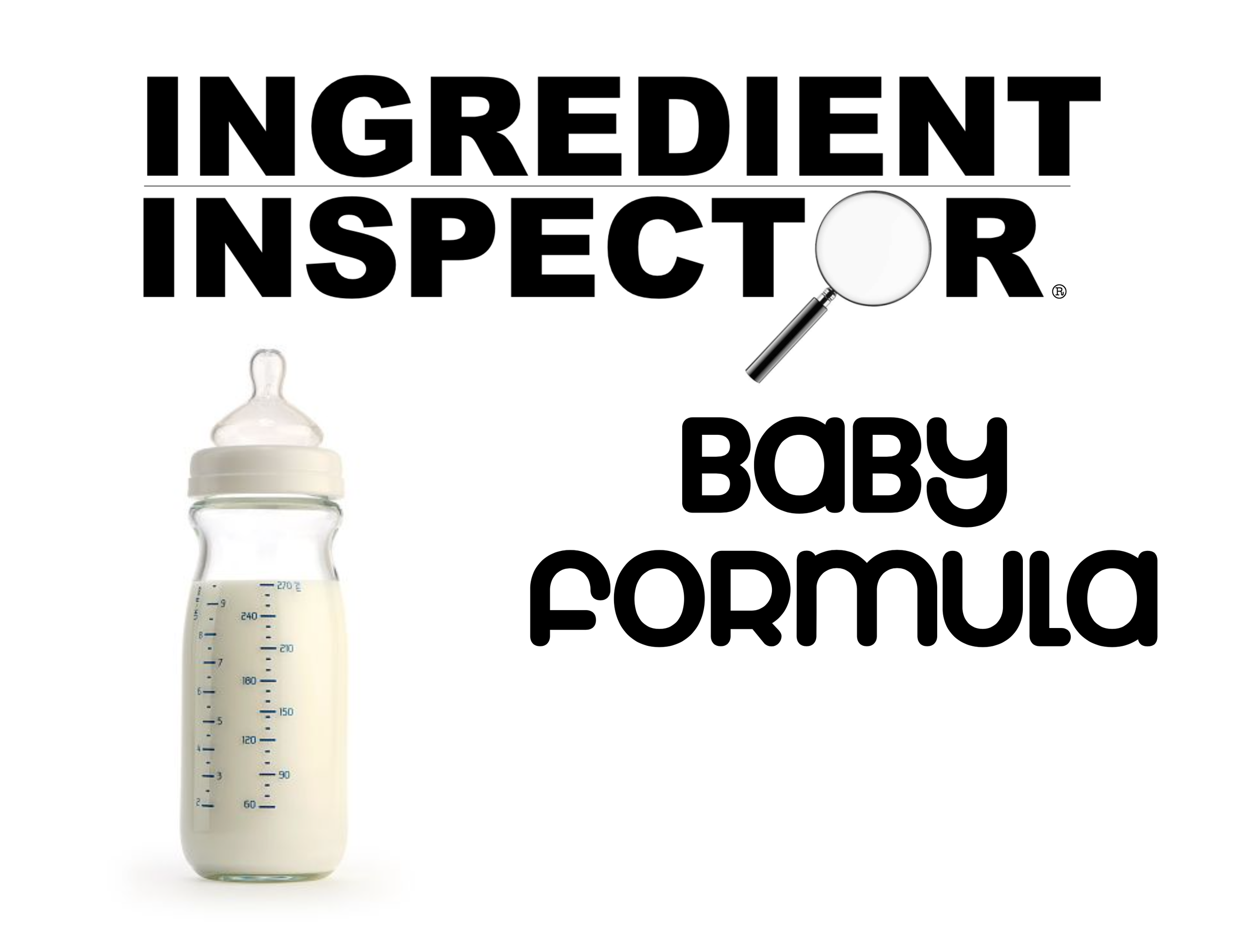 WHAT'S IN BABY FORMULAS? — Ingredient Inspector