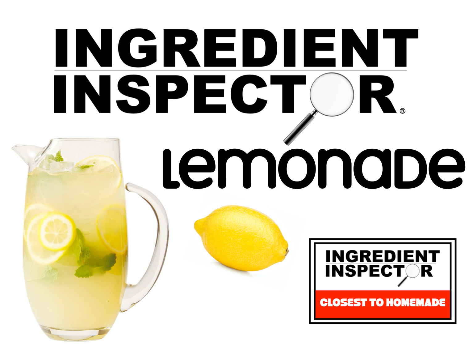 WHICH LEMONADES ARE CLOSEST TO HOMEMADE? 