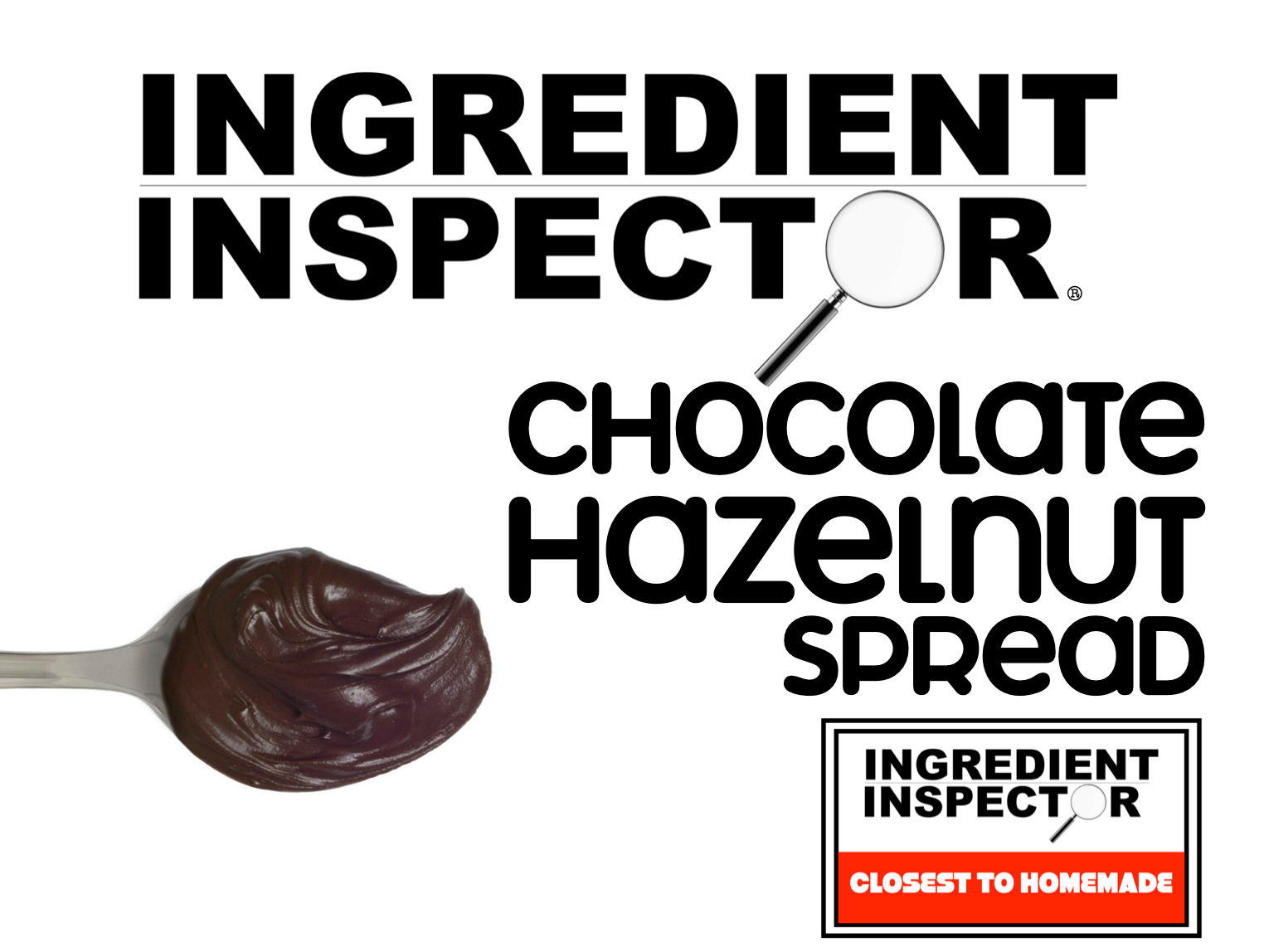 WHICH CHOCOLATE HAZELNUT SPREADS ARE CLOSEST TO HOMEMADE?