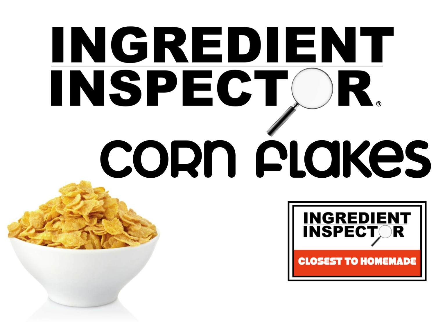 WHICH CORN FLAKES ARE CLOSEST TO HOMEMADE?