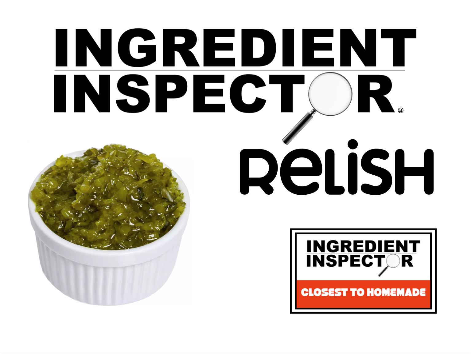 WHICH RELISHES ARE CLOSEST TO HOMEMADE?