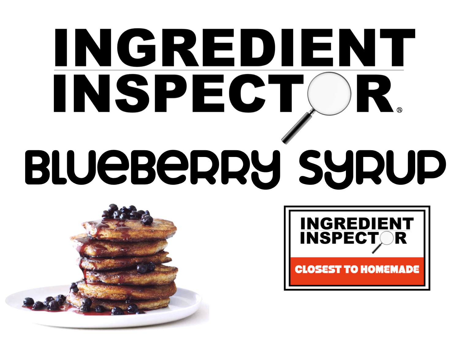 WHICH BLUEBERRY SYRUPS ARE CLOSEST TO HOMEMADE?