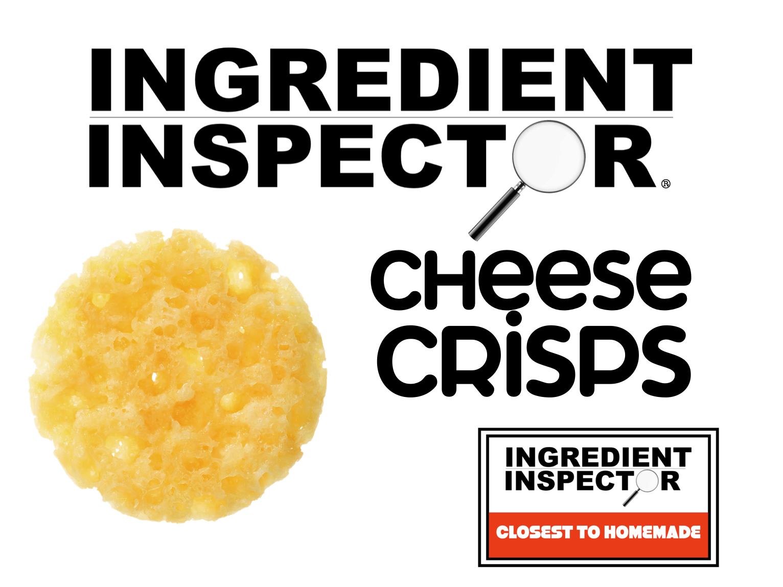WHICH CHEESE CRISPS ARE CLOSEST TO HOMEMADE?