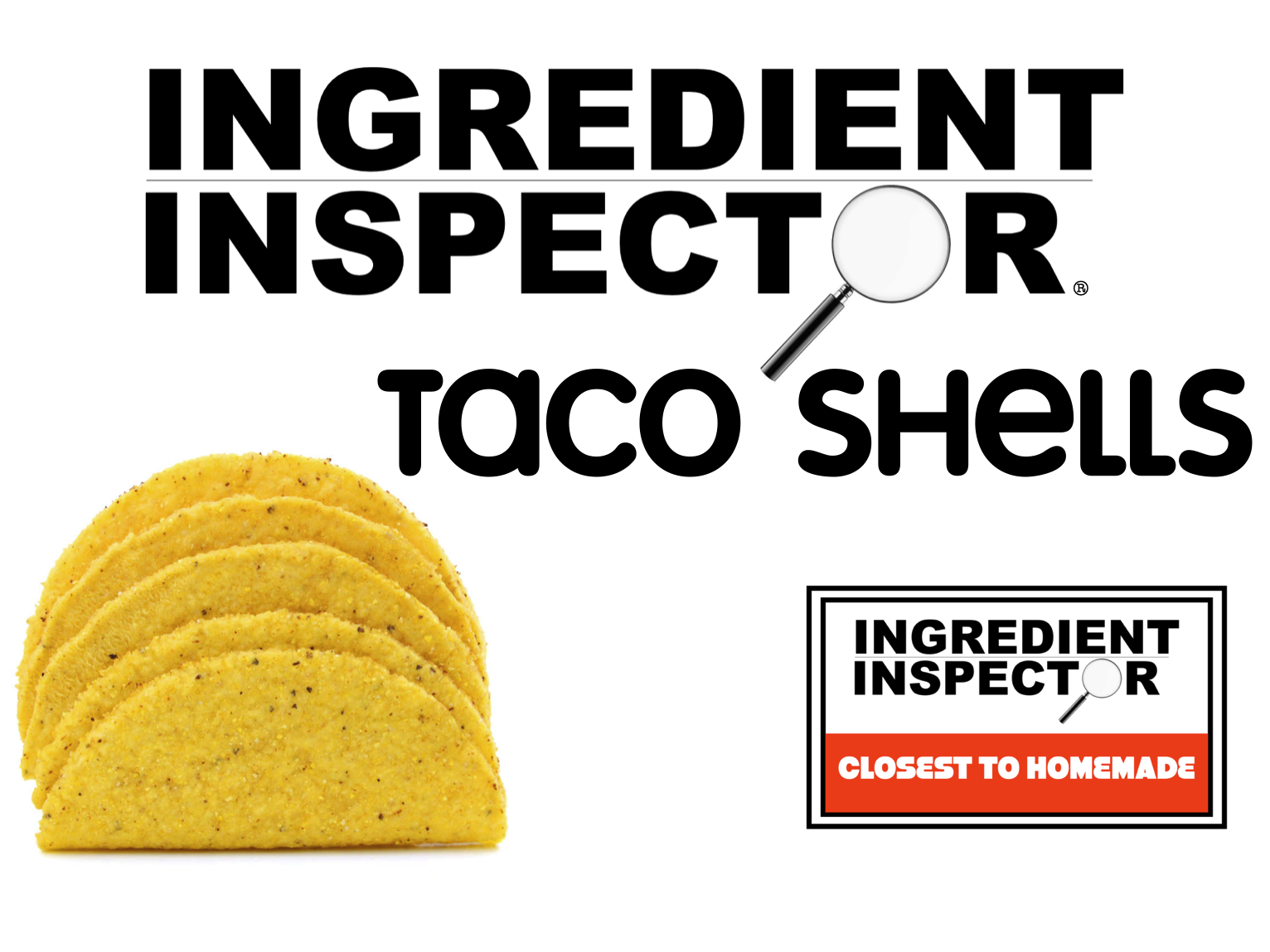 WHICH TACO SHELLS ARE CLOSEST TO HOMEMADE?