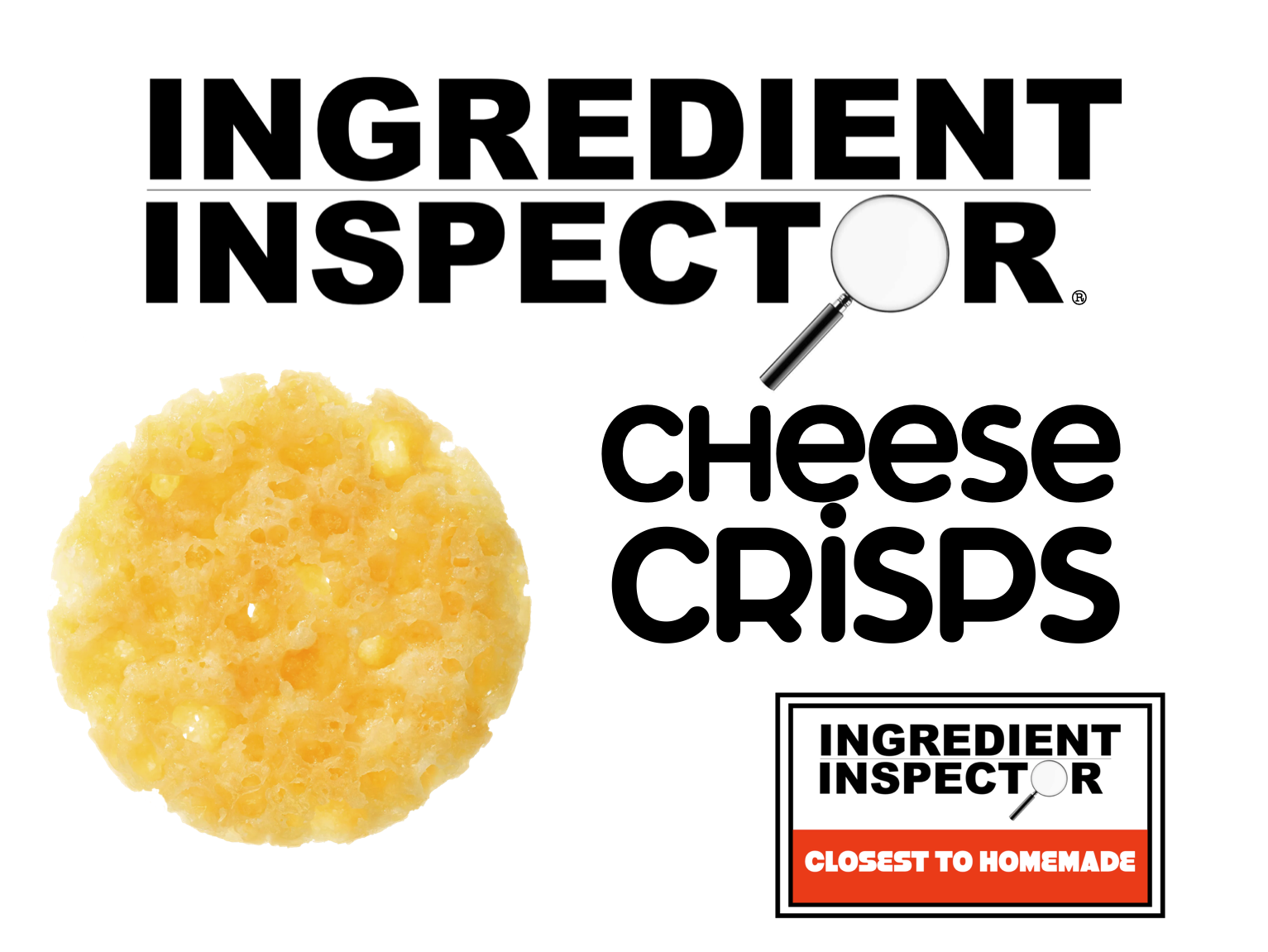 WHICH CHEESE CRISPS ARE CLOSEST TO HOMEMADE?