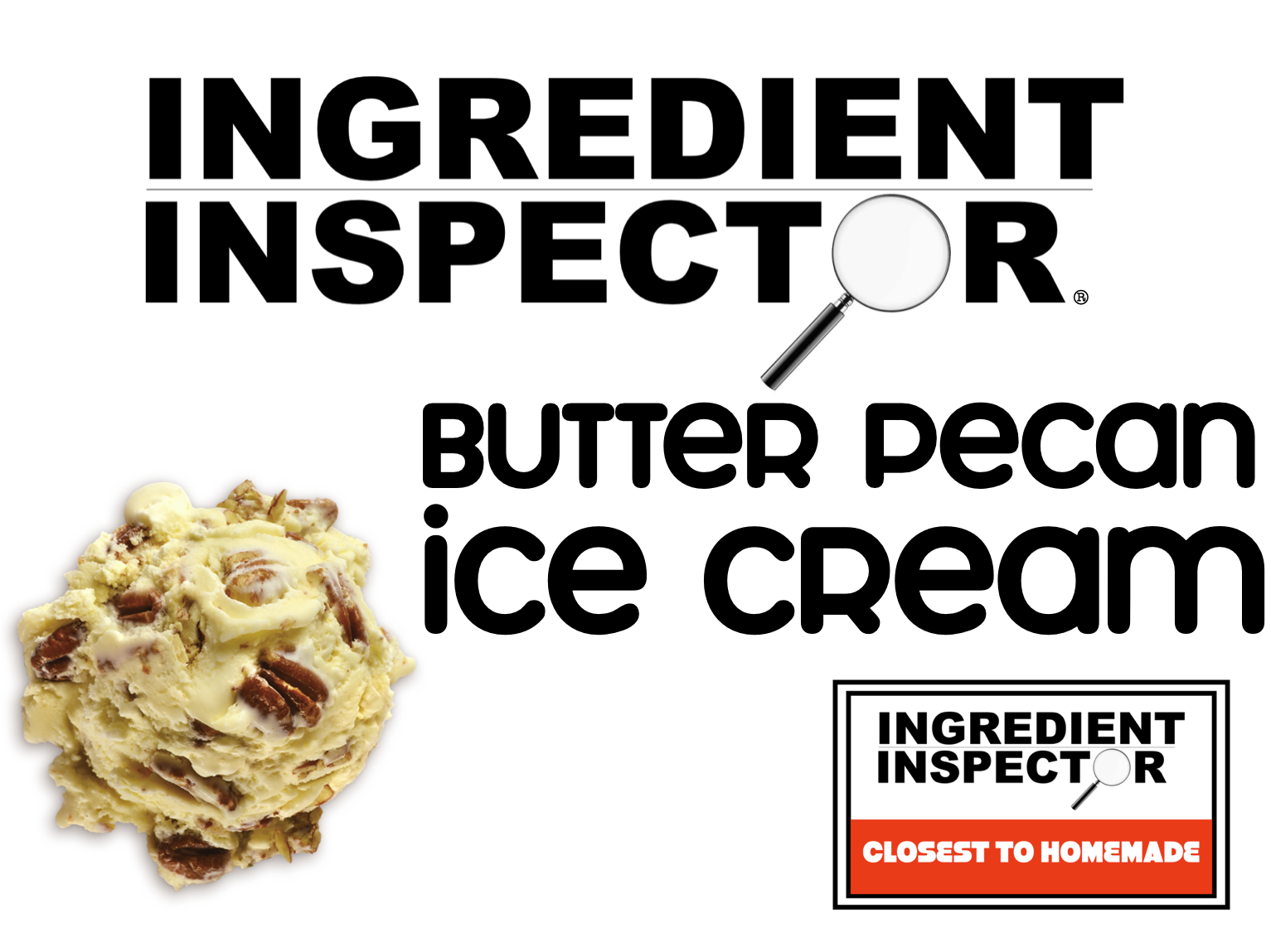 WHICH BUTTER PECAN ICE CREAMS ARE CLOSEST TO HOMEMADE?