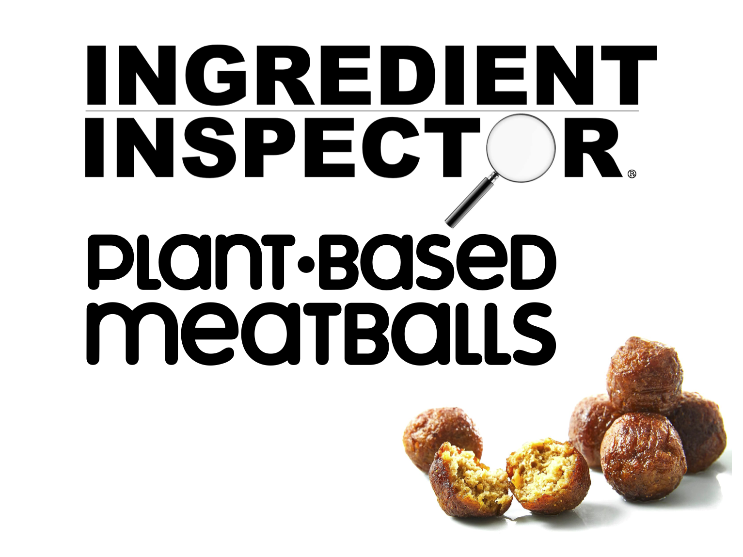 WHAT'S IN PLANT-BASED MEATBALLS?