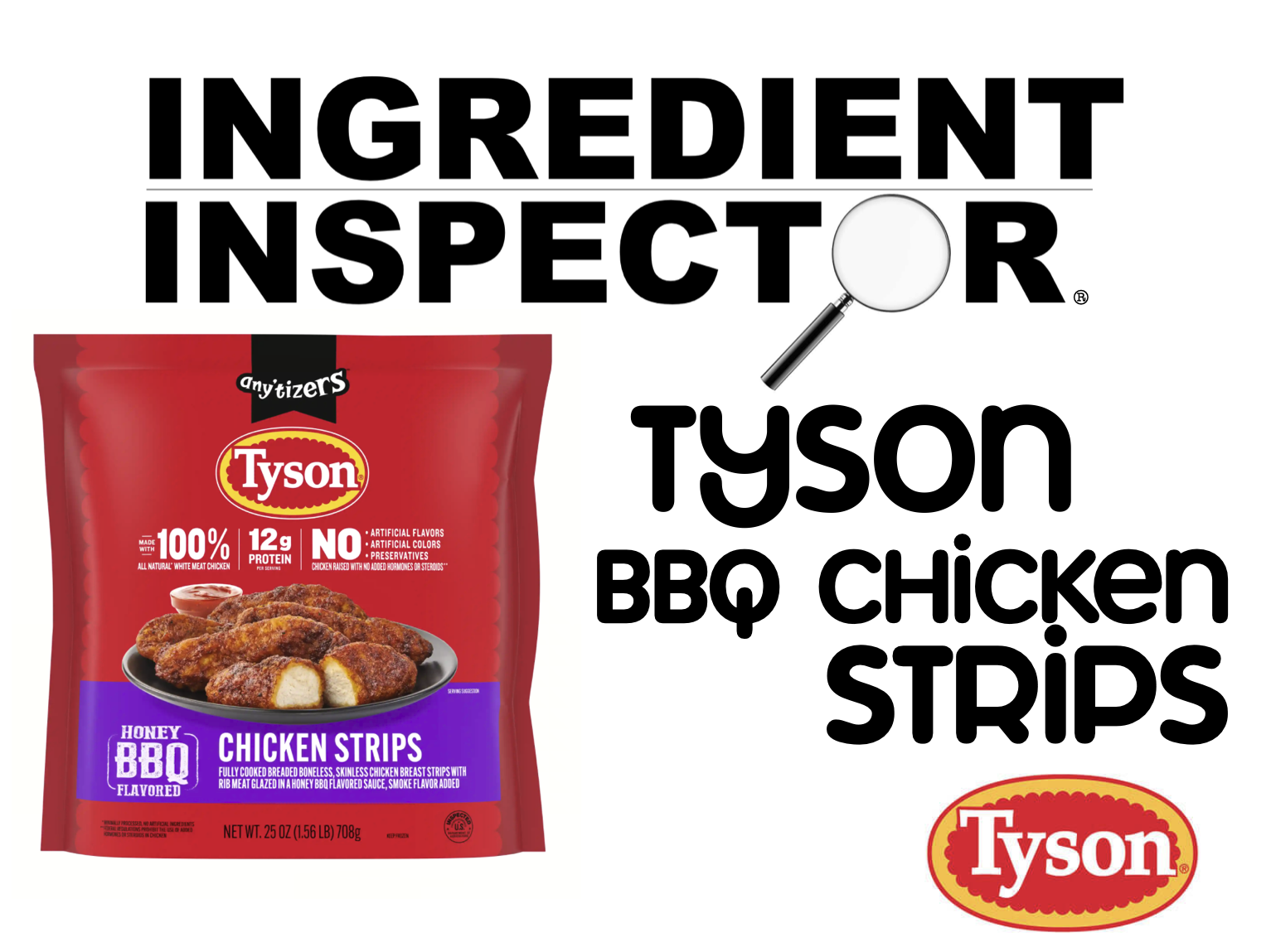 WHAT'S IN TYSON CHICKEN STRIPS?