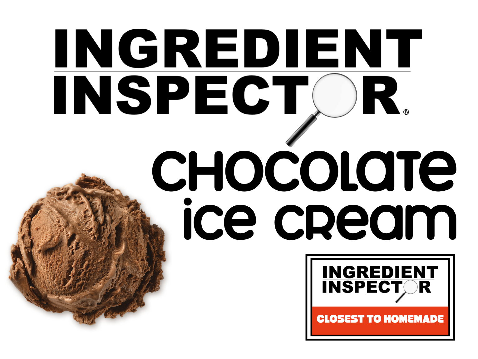WHICH CHOCOLATE ICE CREAMS ARE CLOSEST TO HOMEMADE?