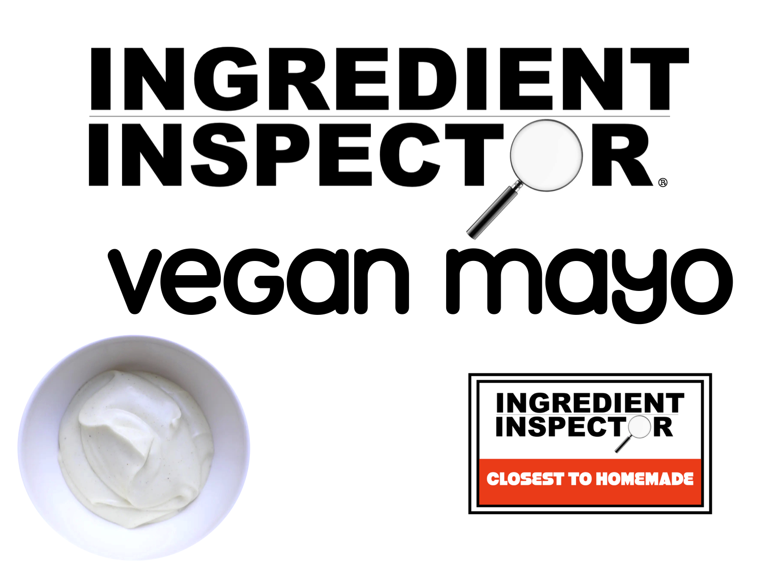 WHICH VEGAN MAYOS ARE CLOSEST TO HOMEMADE?