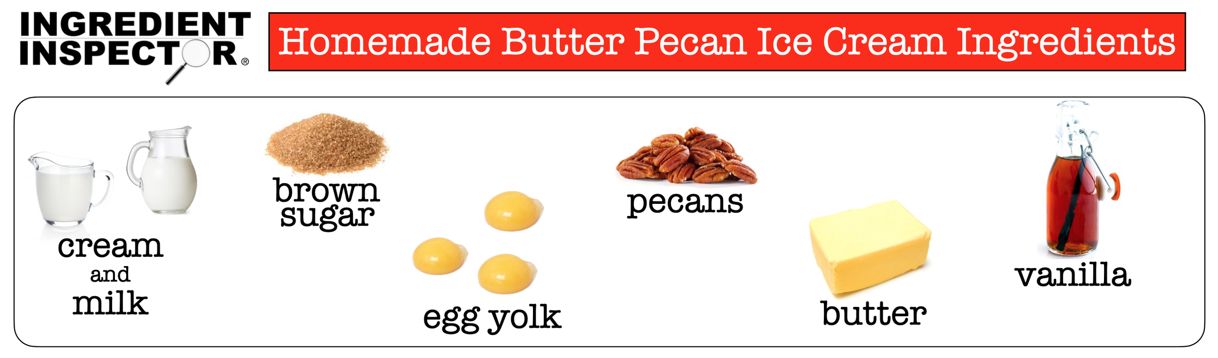 WHICH BUTTER PECAN ICE CREAMS ARE CLOSEST TO HOMEMADE? — Ingredient