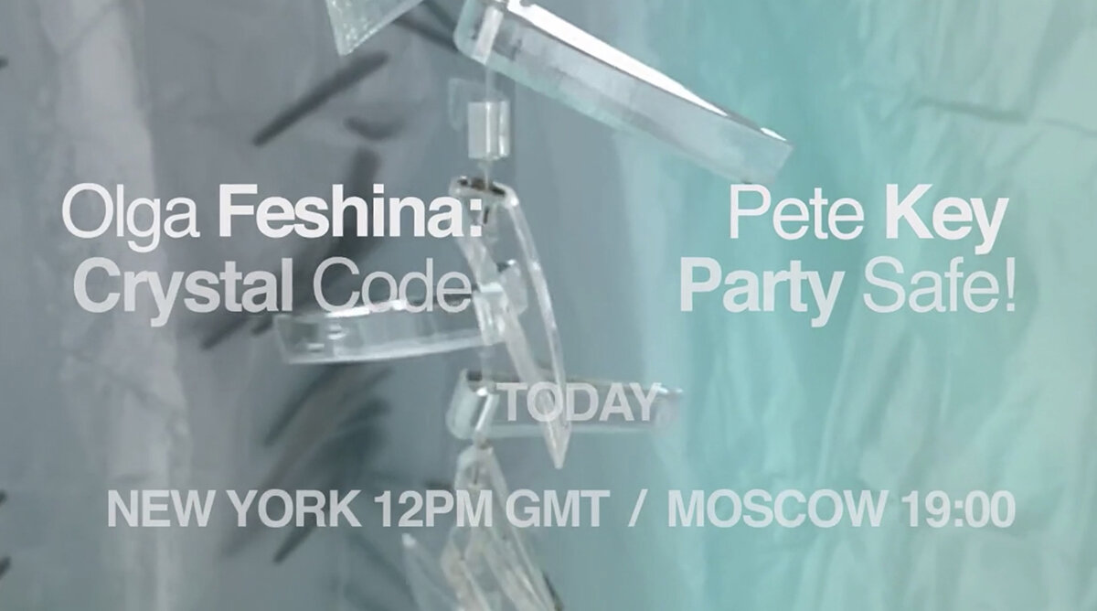 OLGA FESHINA: CRYSTAL CODE. | PETE KEY: PARTY SAFE 