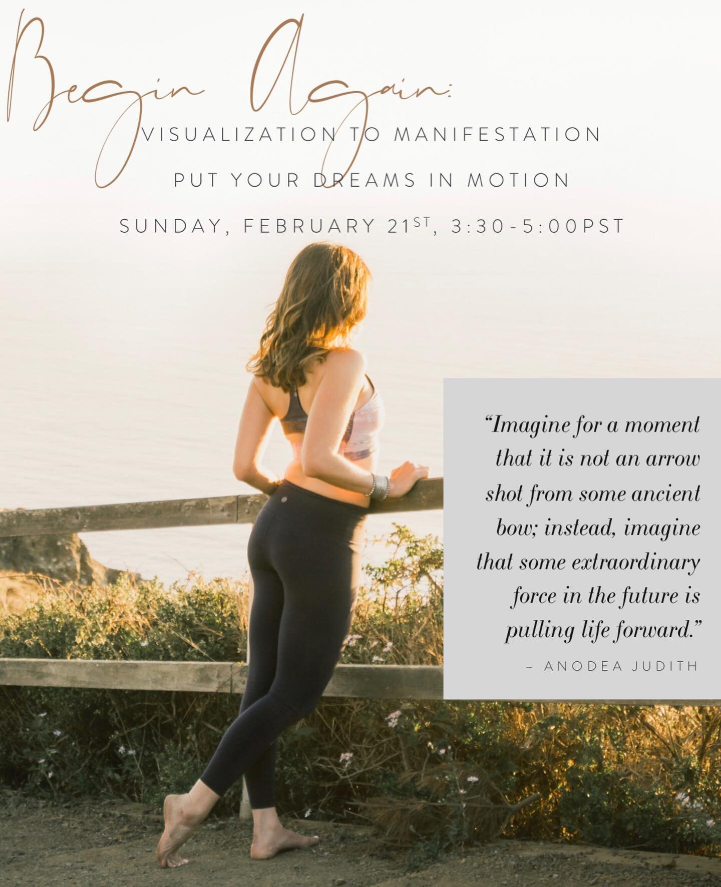 Last Call! VISION WORKSOP this Sunday, February 21st 3:30-5:00PM PST 
$30
What if you could trust the sparks of inspiration in your mind are previews of what is to come? What if your future vision is already propelling you forward ? While last year a