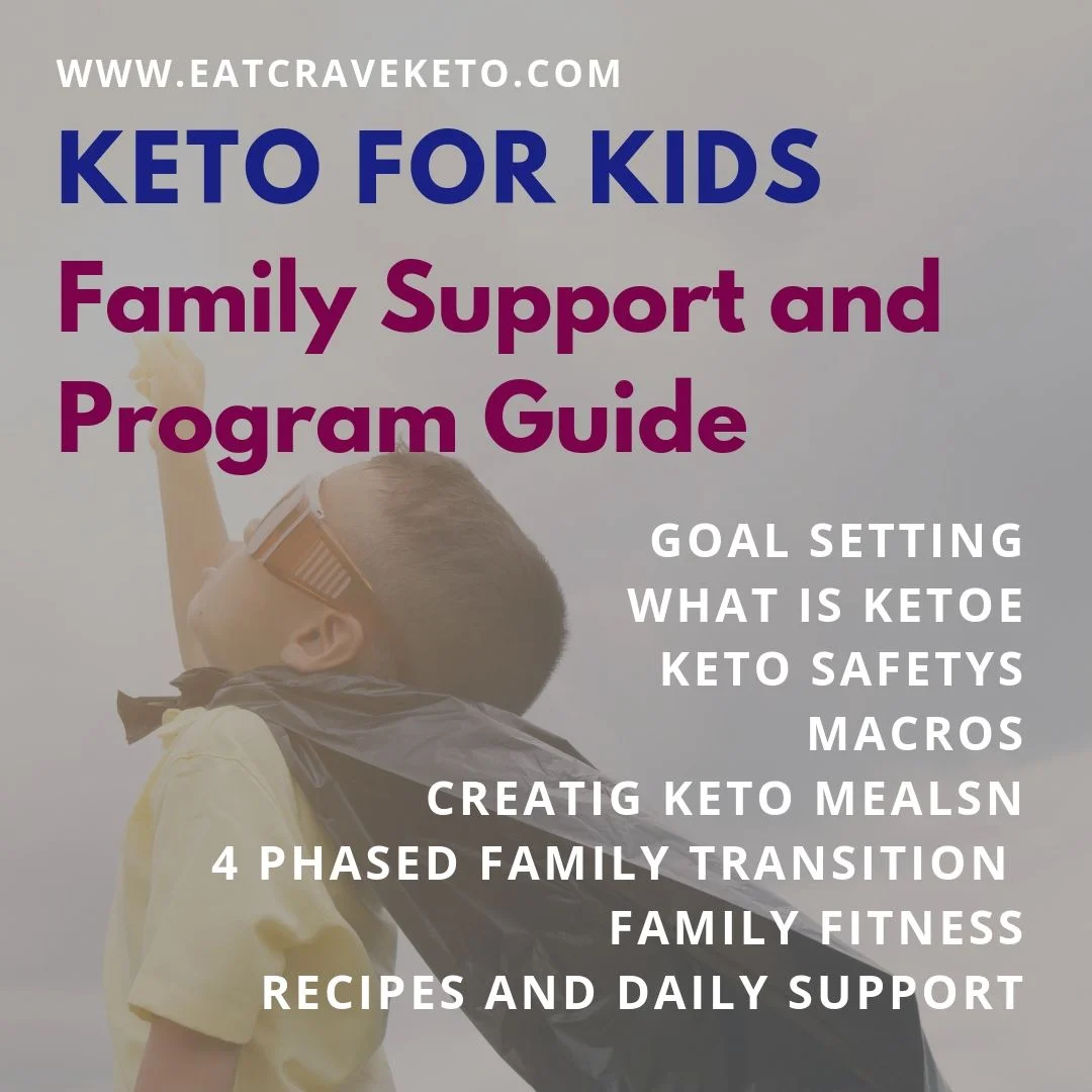 Keto For Kids - Family Support and Program Guide