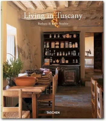 Living In Tuscany by Barbara & Rene Stoeltie