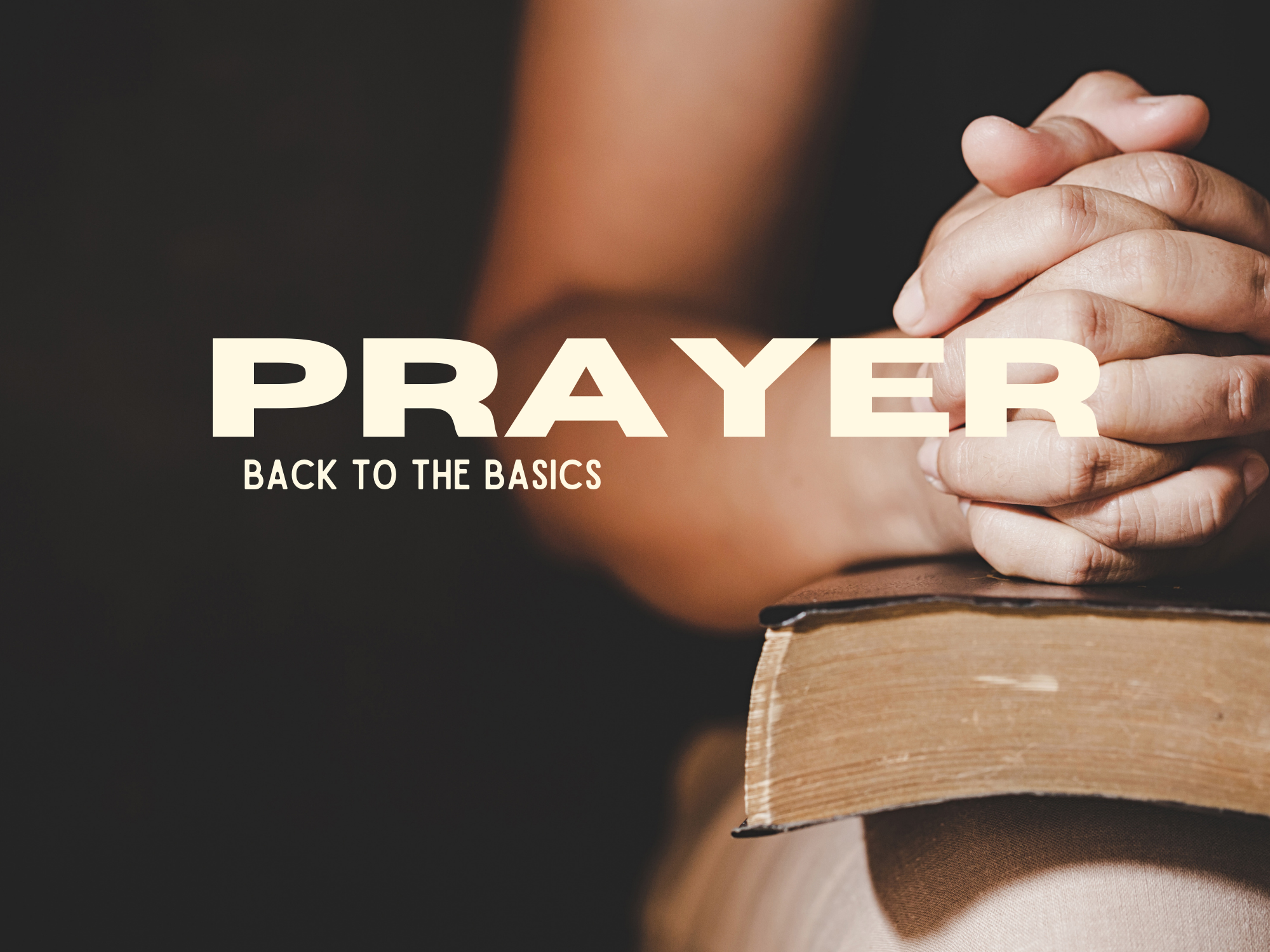 Prayer: Back to The Basics