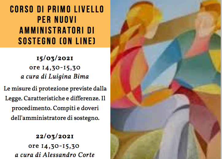 CORSO DI PRIMO LIVELLO PER NUOVI AMMINISTRATORI DI SOSTEGNO (ON LINE)