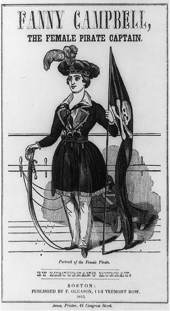Fanny Campbell, the Female Pirate Captain: A Tale of the Revolution was published in 1844 American by Maturin Murray Ballou. It's about a woman who goes to sea to rescue her fiancé and, delightfully, becomes commander of a pirate ship and free-wheel…