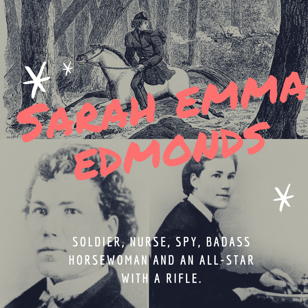 Sarah Emma Edmonds: Soldier, Nurse and Spy  