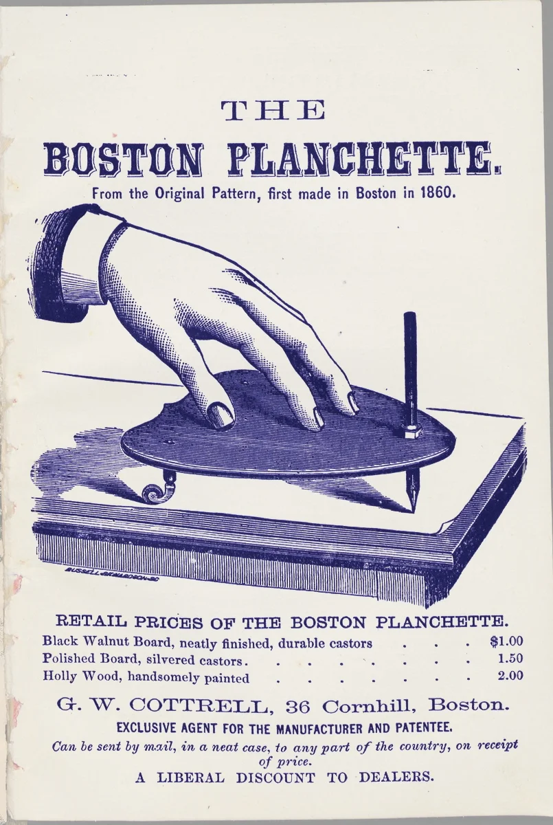  Did you ever try out a Ouija board when you were a kid? I sure did. And it was born out of the Spiritualist craze.  From  Revelations of the great modern mystery, planchette, and theories respecting it.  Boston: G.W. Cottrell, 1868.  Courtesy of the