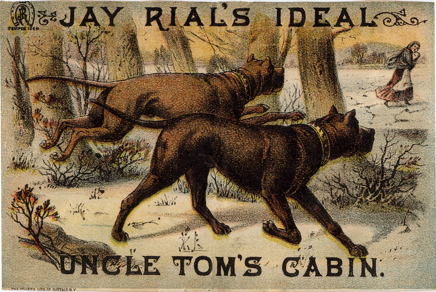  Advertising card for Jay Rial's "Ideal Uncle Tom's Cabin" traveling show from around the 1880s. (Courtesy of the Harriet Beecher Stowe Center’s presentation of  the National Era version ) 