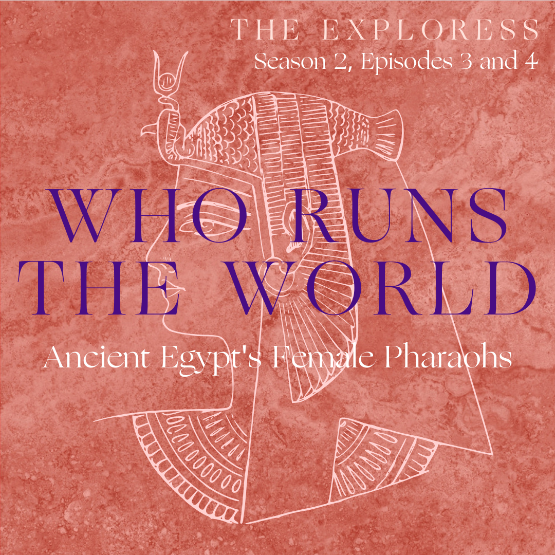 Who Runs the World: Ancient Egypt's Female Pharaohs 