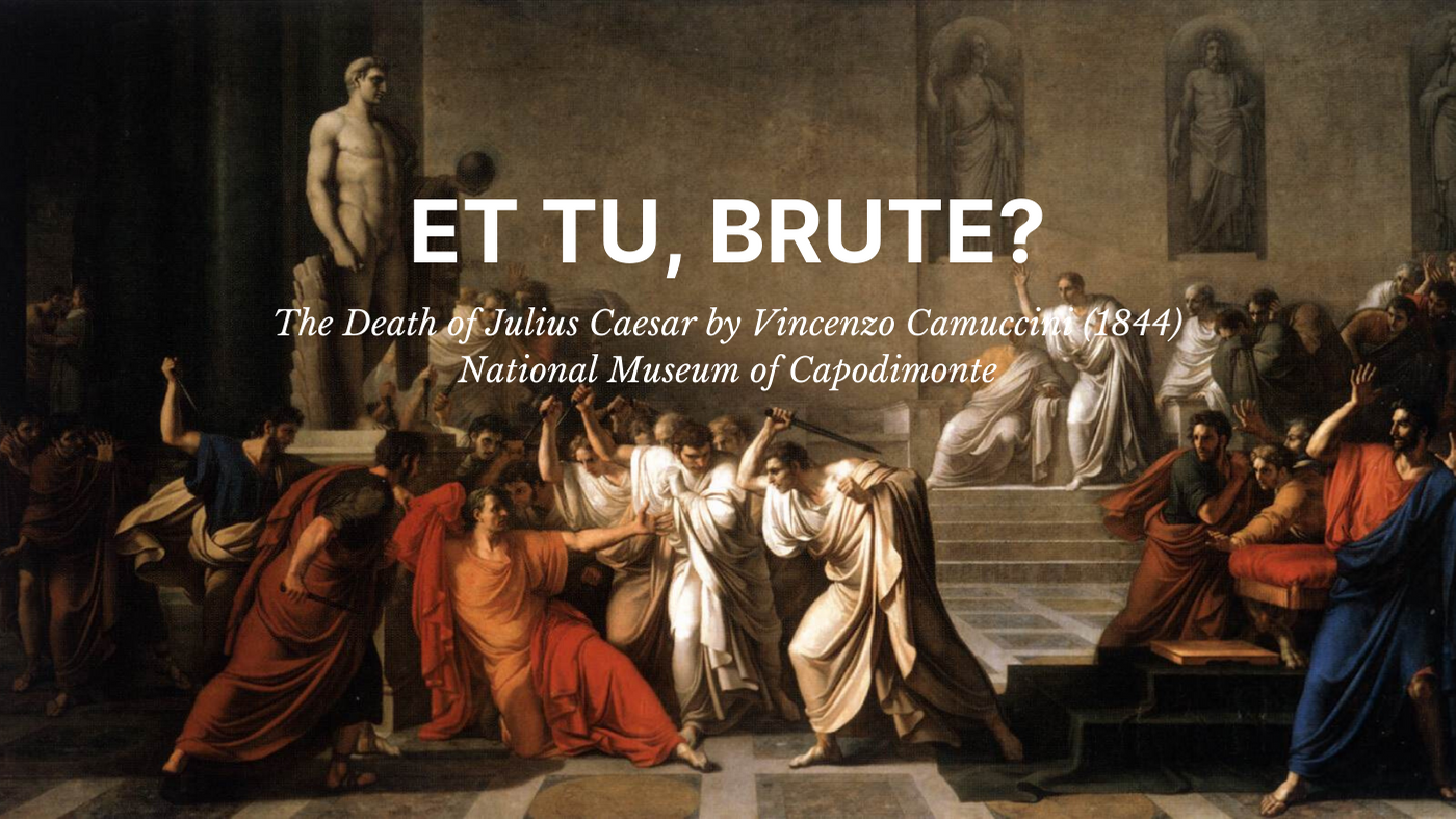 Et Tu, Brute? in Julius Caesar, Definition, Speaker & Context - Video &  Lesson Transcript