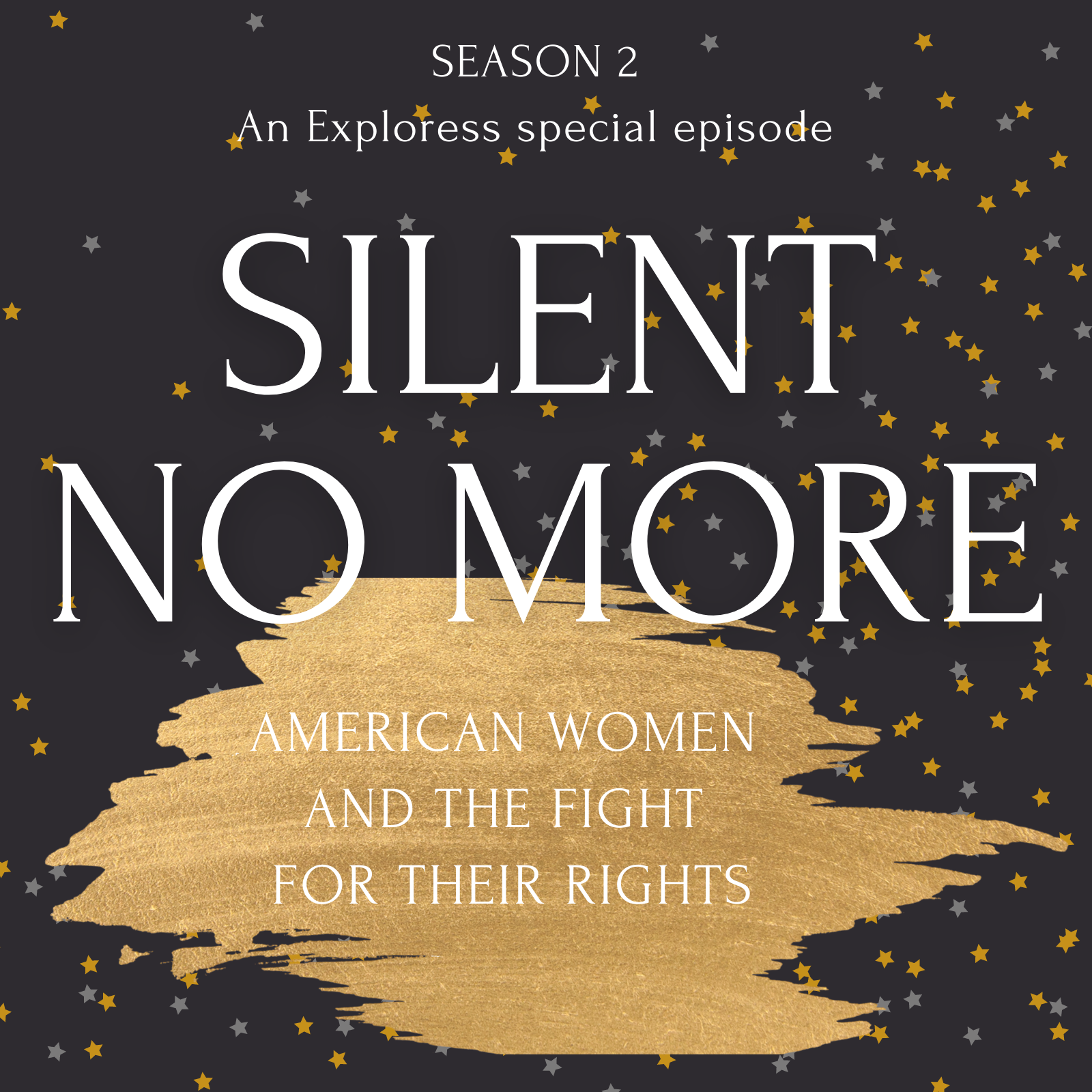 Silent No More: American Womens’ Fight for Their Rights