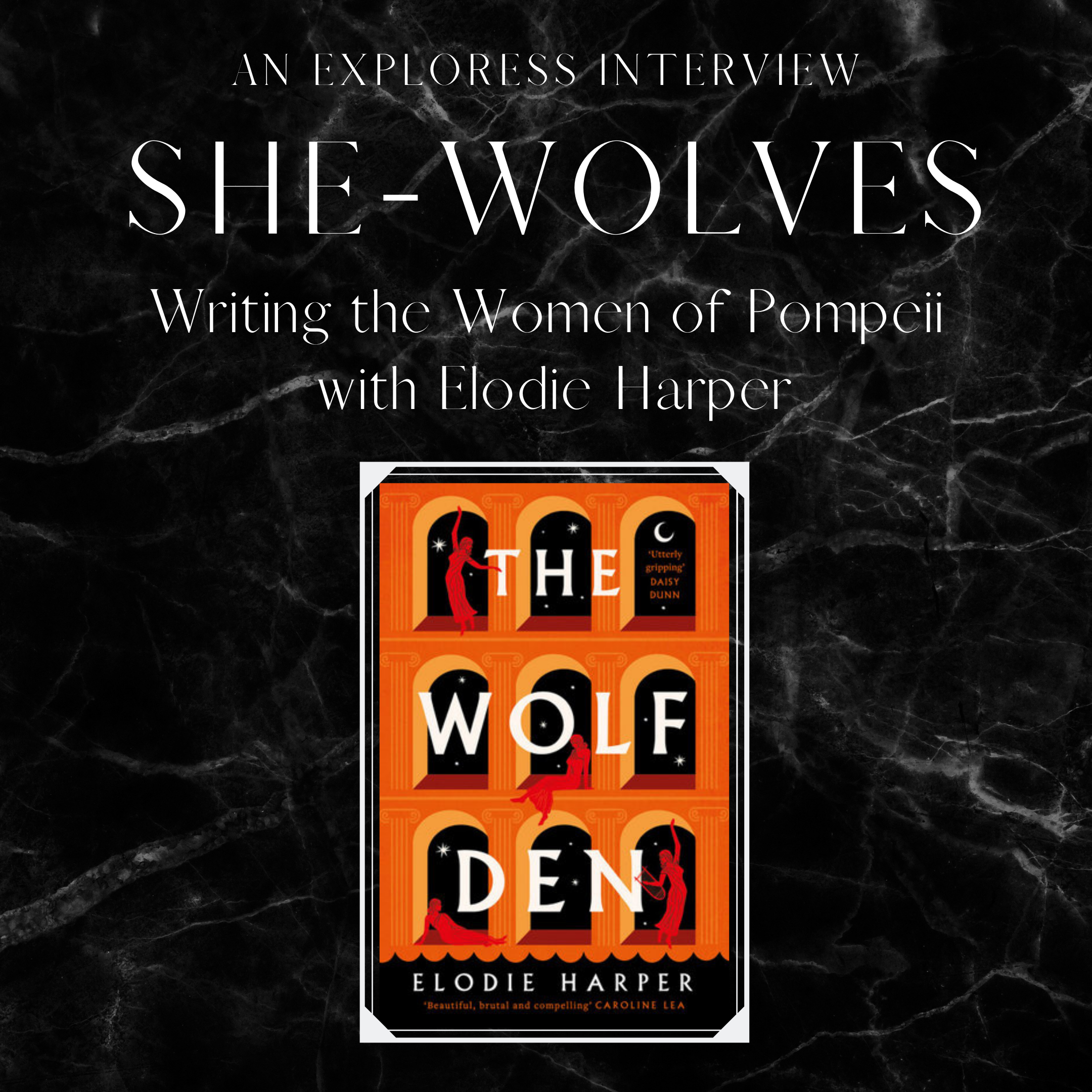 She-Wolves: Writing the Women of Pompeii with Elodie Harper