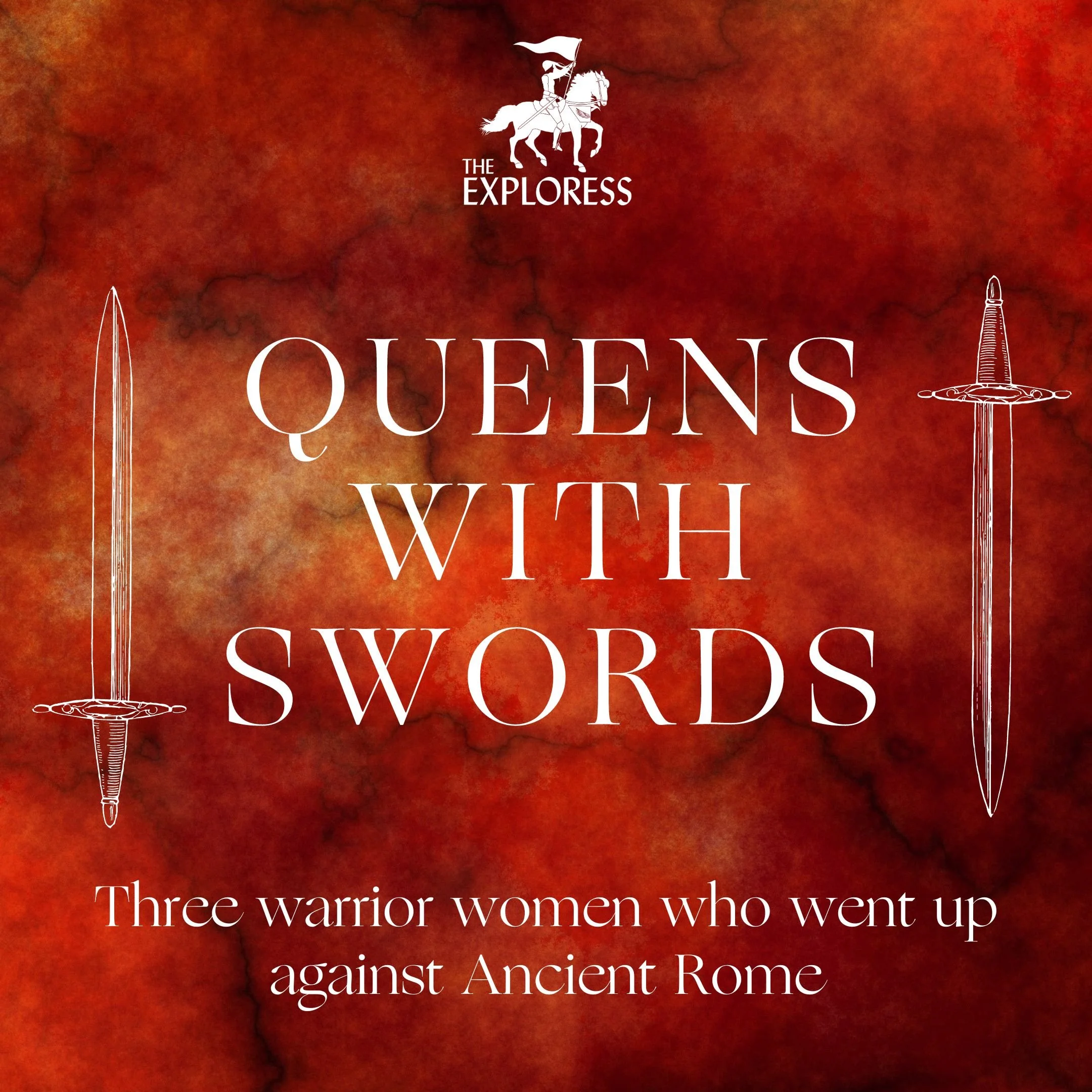 Queens with Swords: Three Women Who Went Up Against Ancient Rome
