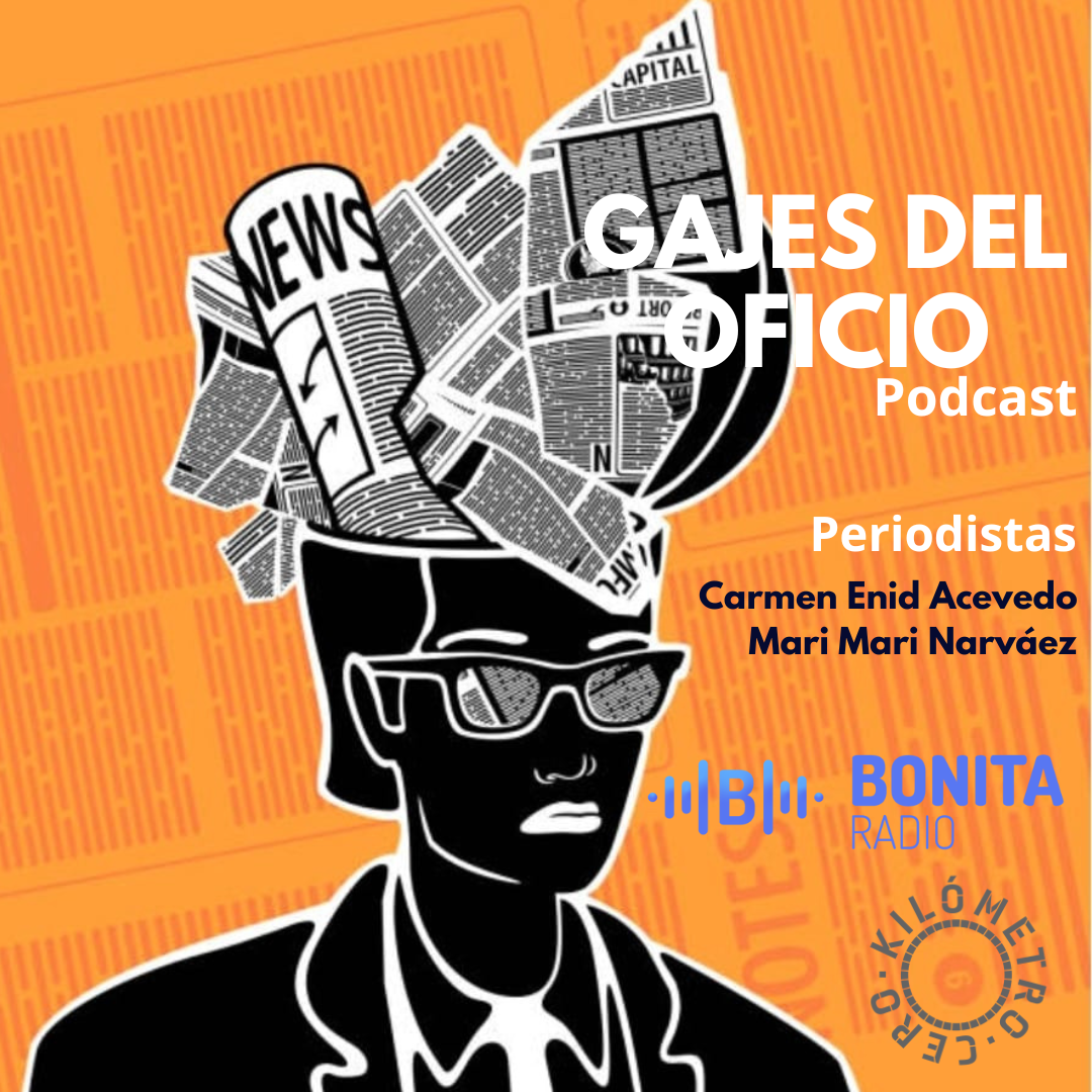 Gajes del oficio: Km0 modera nuevo podcast sobre periodismo en Bonita Radio