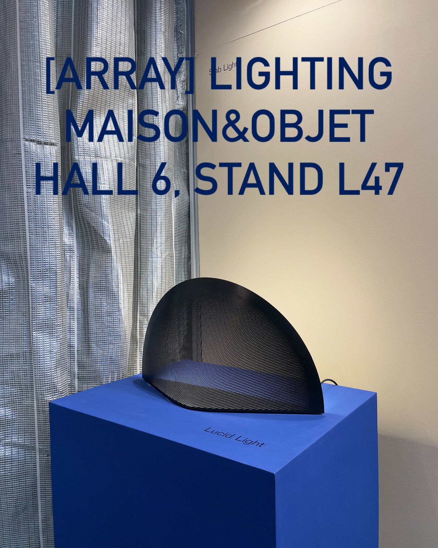 First day of @arraylighting at @maisonetobjet !
Come and find us hall 6, stand L47.