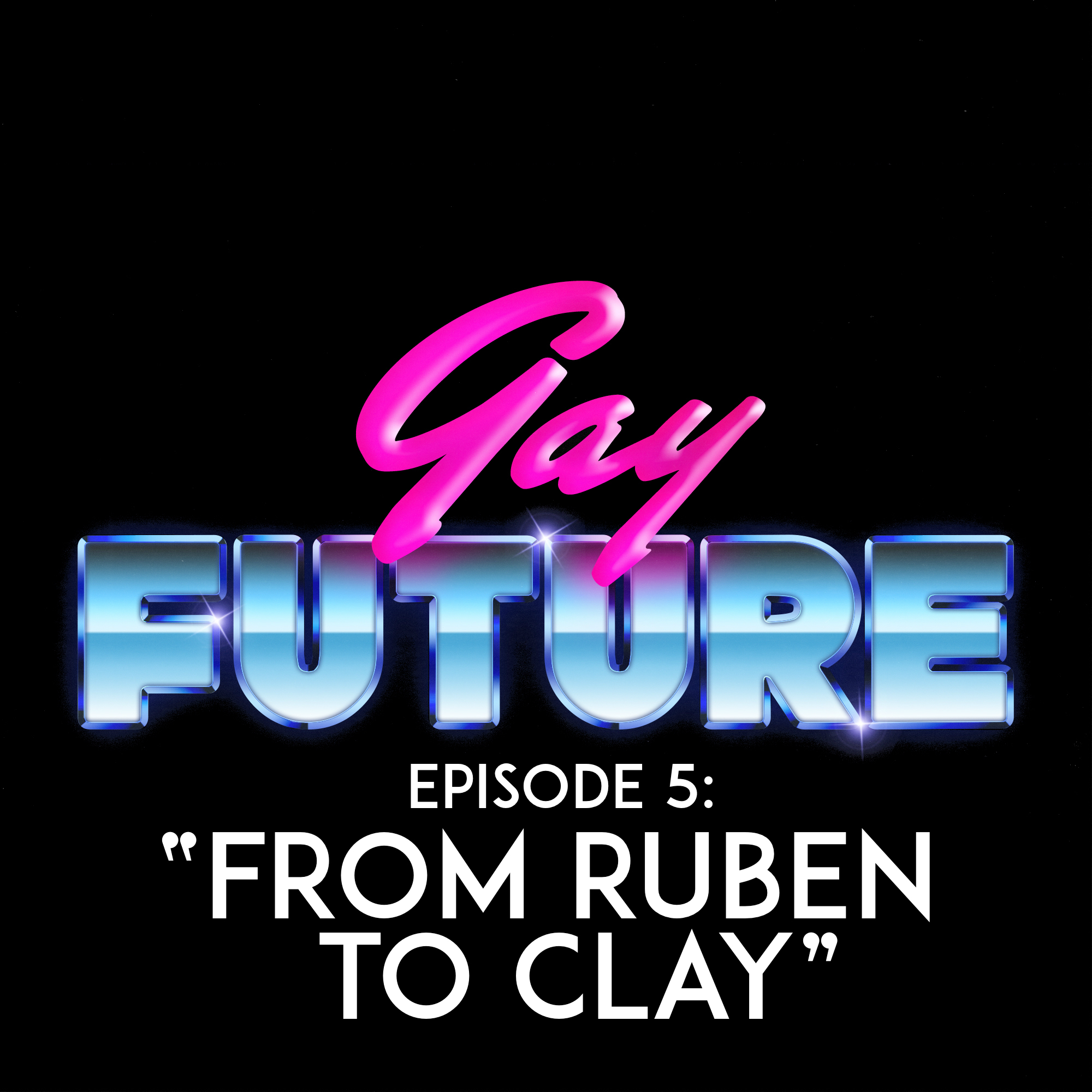 EPISODE 5: FROM RUBEN TO CLAY The year is 2019, and everyone is kinda gay, kinda straight. It's fluid. A young Clay Aiken meets a new ally to jumpstart his career and teams up with an old friend from his past…