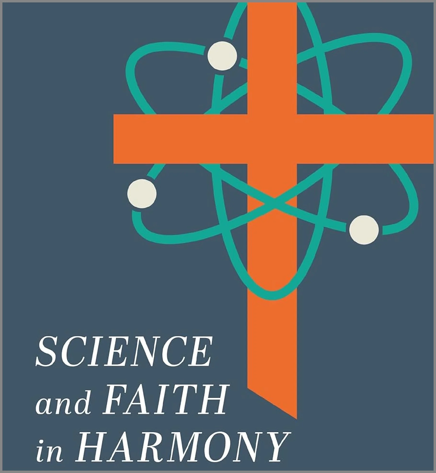 Science and Faith in Harmony