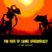 The Year of Living Dangerously