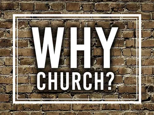 Why Church - When We Scatter