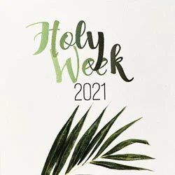 Holy Week 2021