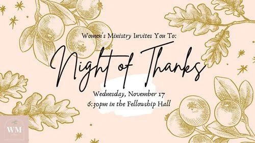 Women's Ministry Night of Thanks November 17