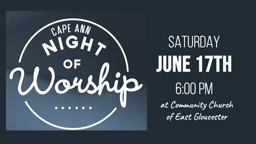 Cape Ann Worship Night