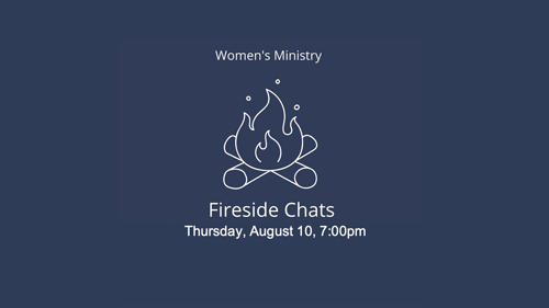Women's Fireside Chats August 10