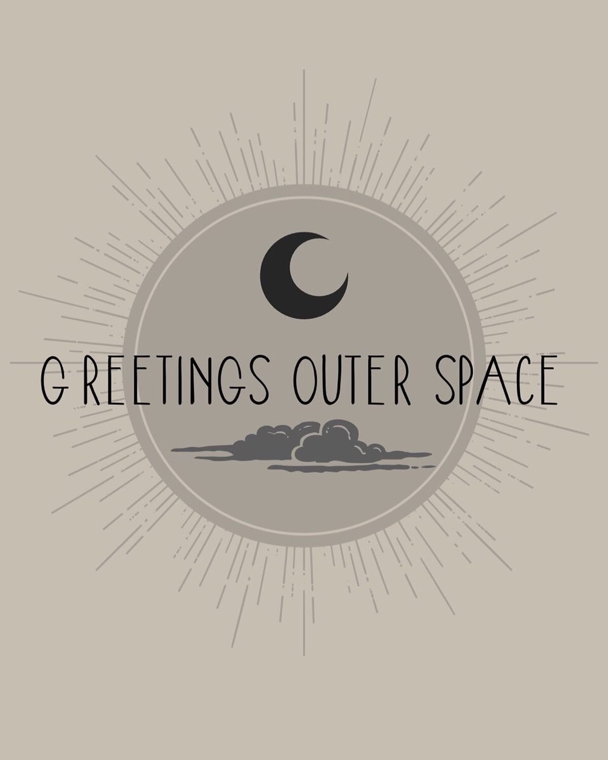 🌙 #GreetingsOuterSpace