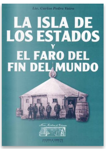 La Isla de los Estados y el Faro del Fin del Mundo