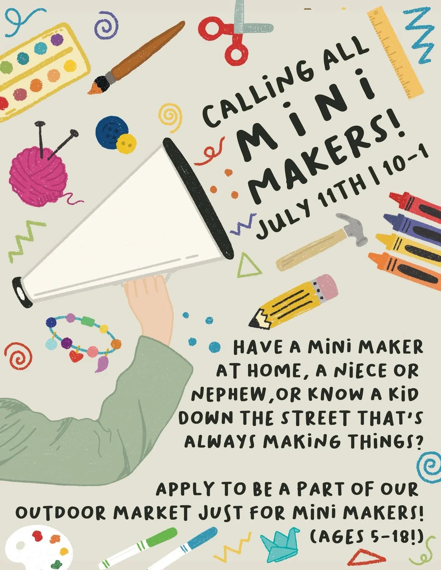 💥📣 CALLING ALL MINI
MAKERS! 

MINI MAKERS MARKET 🎨 🧶 ✏️
July 11th | 10:00-1:00

We are so excited to put on the Mini Maker Market for the second time! It has always been our mission to seek out, support, and promote the local handmade community h