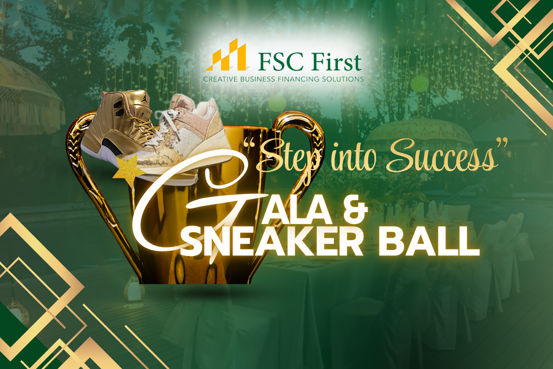 Event poster for the GALA & SNEAKER BALL hosted by FSC First with the theme "Step into Success." The poster features gold and white sneakers on a gold trophy, decorative gold and green elements, and a background with hanging lights and a festive setting.