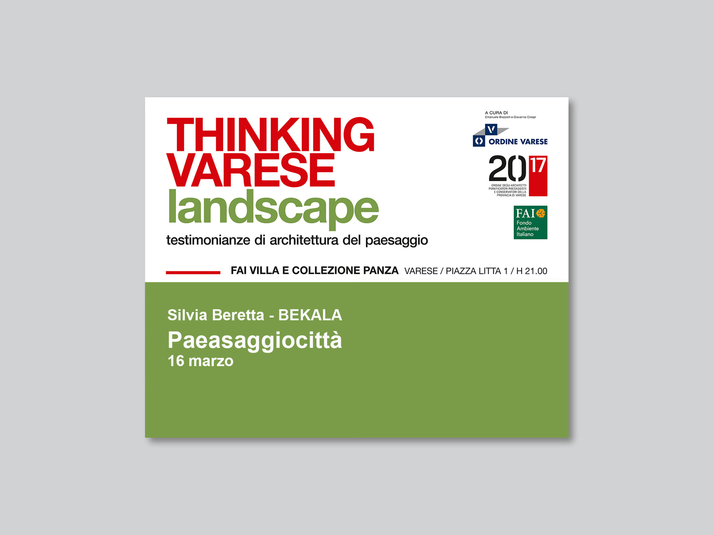   Paesaggiocittà    Lecture: Il paesaggio nella dimensione urbana  Within the series of lectures: Thinking Varese Landscape  Chamber of Architects of Varese Province 16th march 2017, Villa Panza, Varese, Italy 